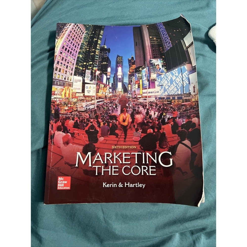 Marketing: the‎ Core by Steven W. Hartley and Roger A. Kerin (2015, Trade...
